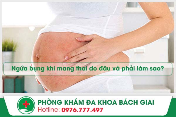 Ngứa bụng khi mang thai – Nguyên nhân nào gây ra?